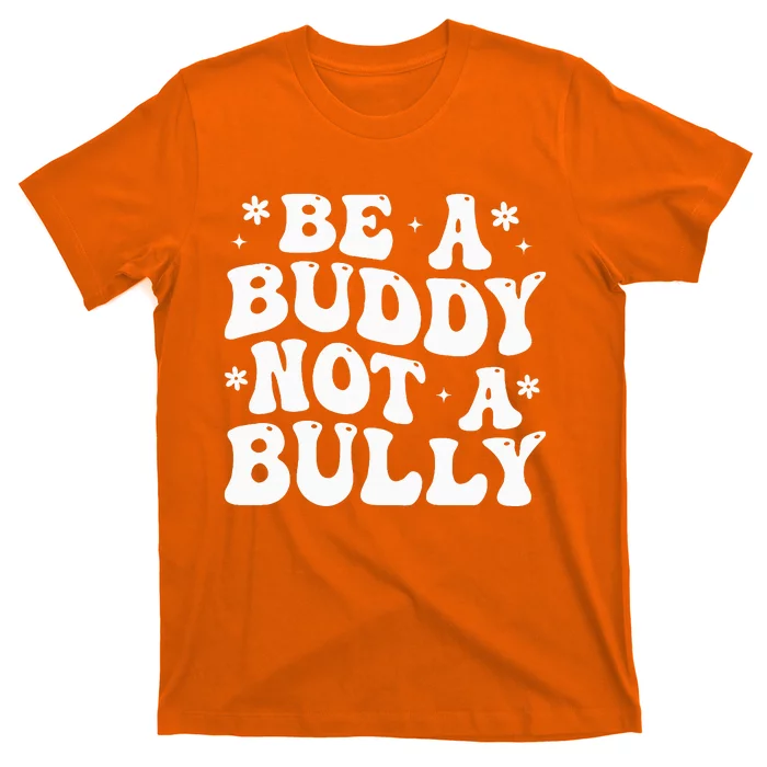 Be a Buddy Not a Bully Orange Anti Bullying Unity Day T-Shirt