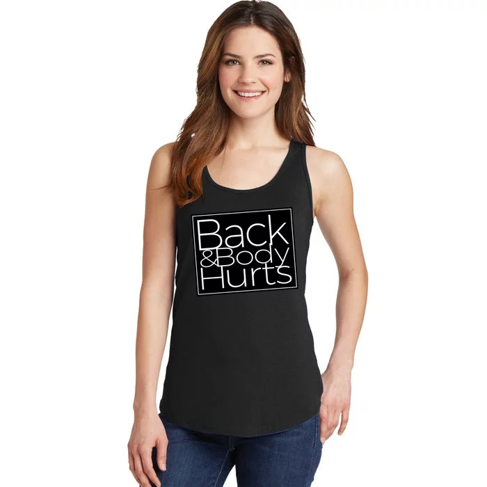 Back And Body Hurts Cool And Funny Workout Top Ladies Essential Tank