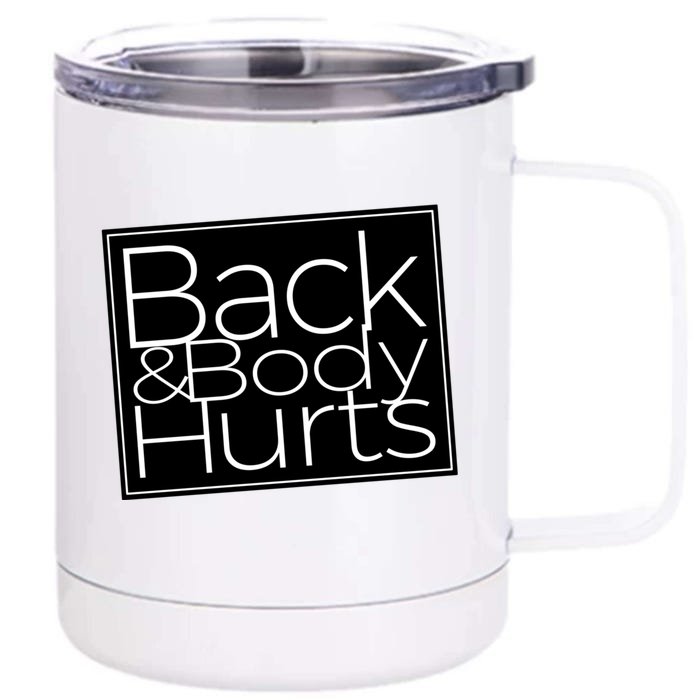 Back And Body Hurts Cool And Funny Workout Top Front & Back 12oz Stainless Steel Tumbler Cup