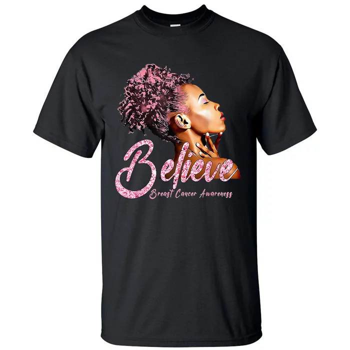 Believe Afro Black Girls Breast Cancer Awareness Gift Tall T-Shirt