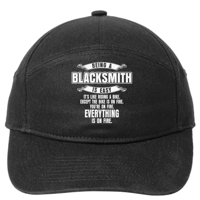 Being A Blacksmith Is Easy Funny Blacksmithing 7-Panel Snapback Hat