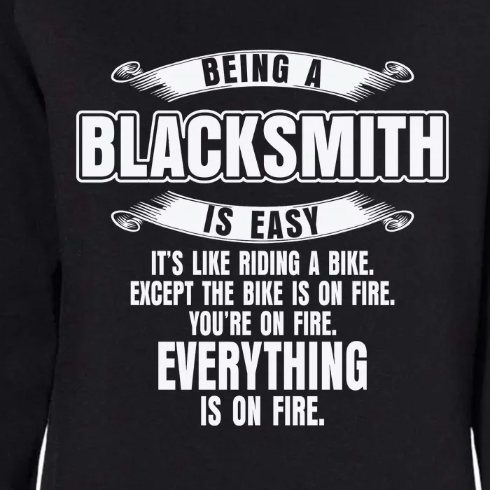 Being A Blacksmith Is Easy Funny Blacksmithing Womens California Wash Sweatshirt