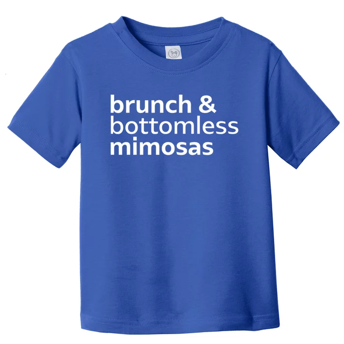 Brunch And Bottomless Mimosas Breakfast Lifestyle Gift Funny Gift Toddler T-Shirt