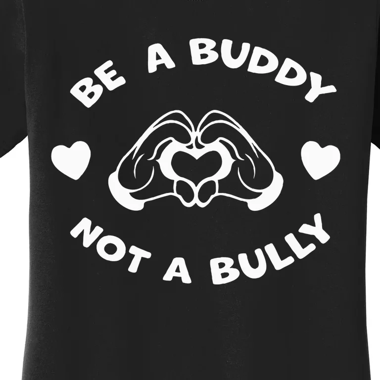 Be a Buddy Not a Bully Unity Day Orange Anti Bullying Women's T-Shirt