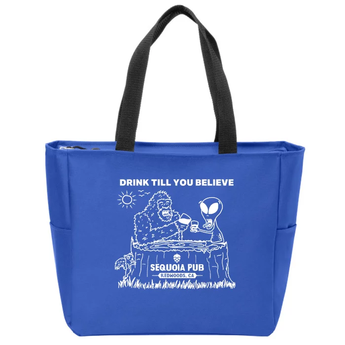 Bigfoot Alien Bar Drink Till You Believe Zip Tote Bag