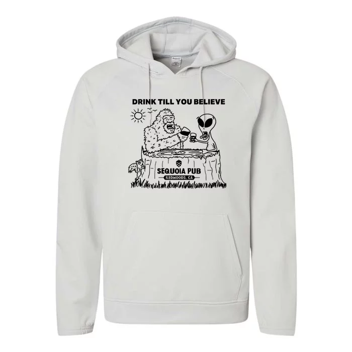 Bigfoot Alien Bar Drink Till You Believe Performance Fleece Hoodie