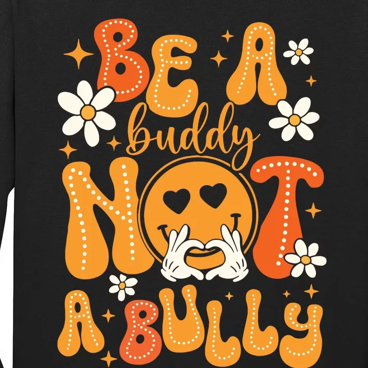 Be A Buddy Not A Bully Unity Day Orange Anti Bullying Tall Long Sleeve T-Shirt