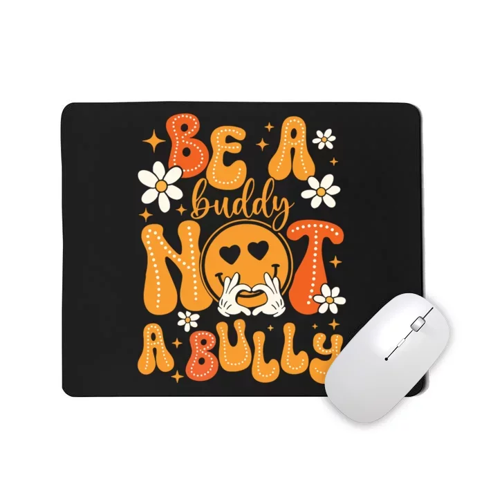 Be A Buddy Not A Bully Unity Day Orange Anti Bullying Mousepad