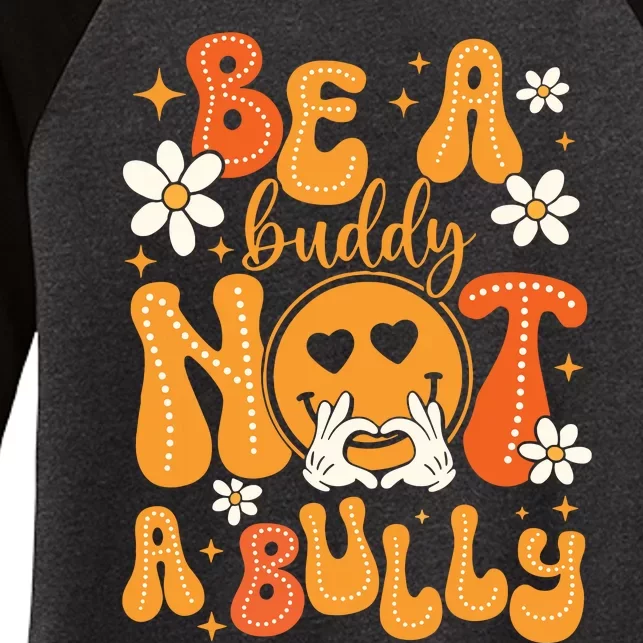 Be A Buddy Not A Bully Unity Day Orange Anti Bullying Women's Tri-Blend 3/4-Sleeve Raglan Shirt