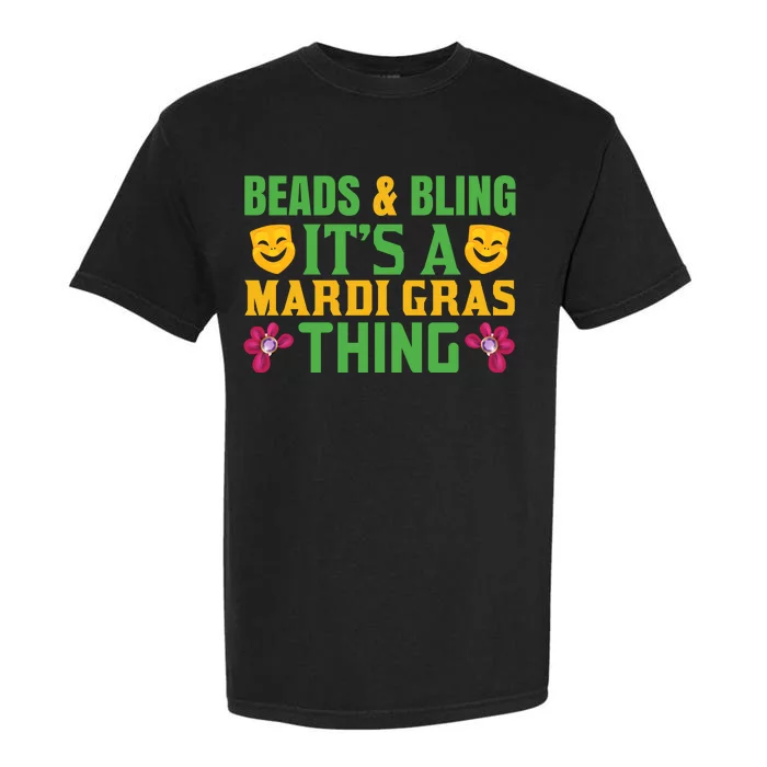 Beads And Bling It's A Mardi Gras Things Garment-Dyed Heavyweight T-Shirt