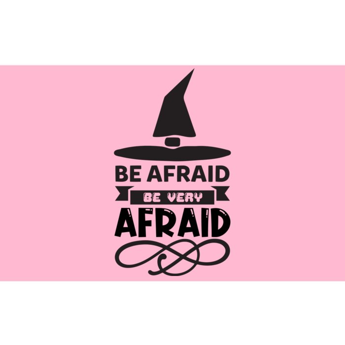 Be Afraid Be Very Afraid Bumper Sticker