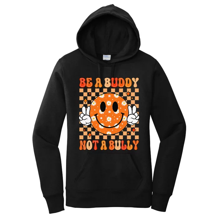 Be A Buddy Not A Bully Unity Day Orange Anti Bullying Gift Women's Pullover Hoodie