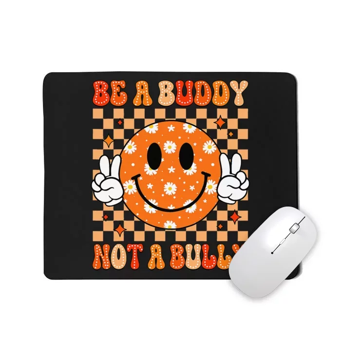 Be A Buddy Not A Bully Unity Day Orange Anti Bullying Gift Mousepad