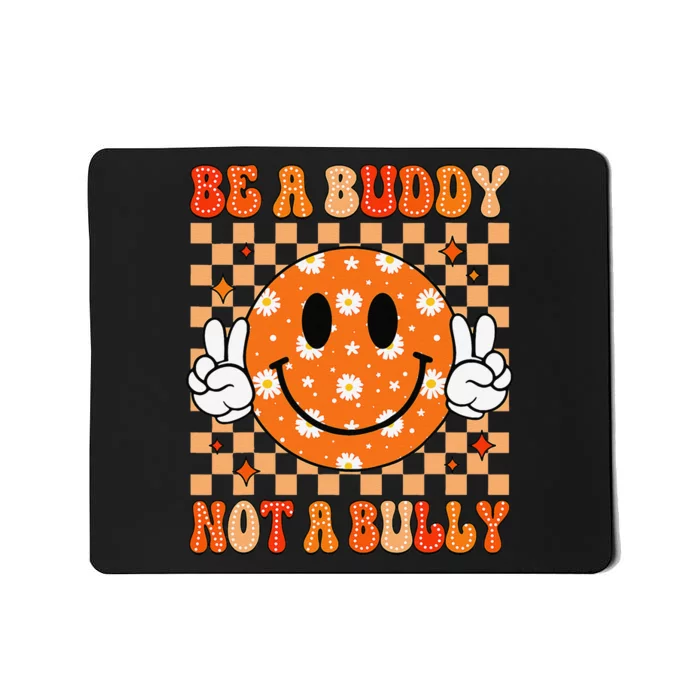 Be A Buddy Not A Bully Unity Day Orange Anti Bullying Gift Mousepad