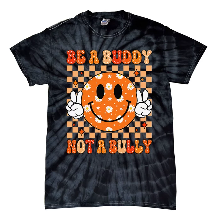 Be A Buddy Not A Bully Unity Day Orange Anti Bullying Gift Tie-Dye T-Shirt