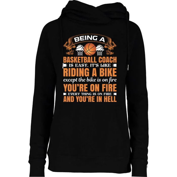 Being A Basketball Coach Is Easy Womens Funnel Neck Pullover Hood