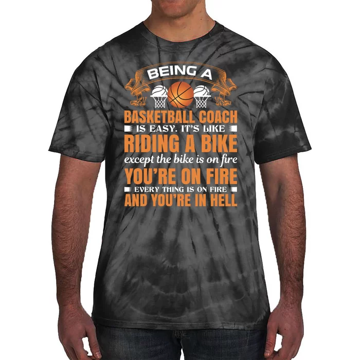 Being A Basketball Coach Is Easy Tie-Dye T-Shirt