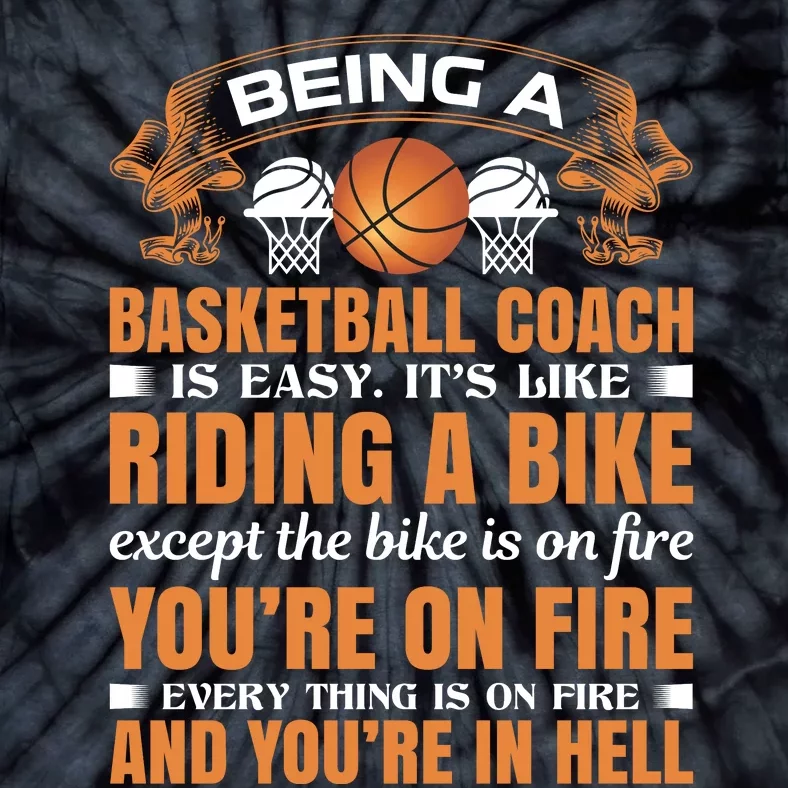 Being A Basketball Coach Is Easy Tie-Dye T-Shirt