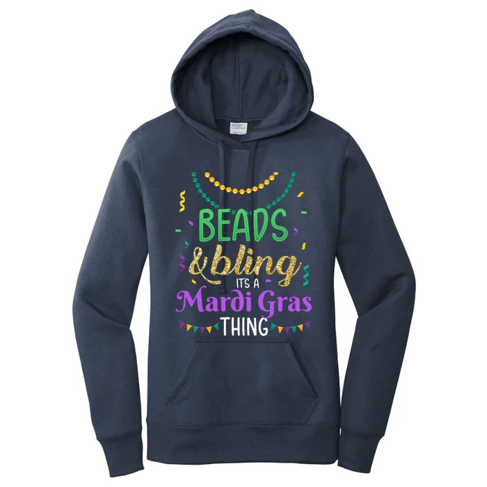 Beads And Bling It's A Mardi Gras Thing Funny Gift Women's Pullover Hoodie