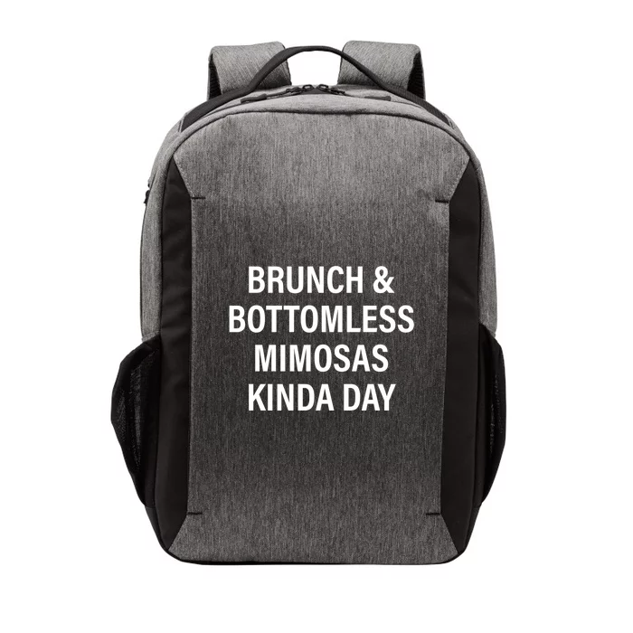 Brunch And Bottomless Mimosas Kinda Day Meaningful Gift Vector Backpack