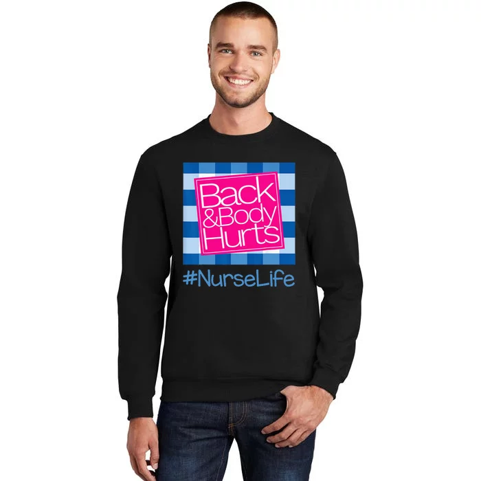 Back and Body Hurts Funny Quote nurse Gym Workout Sweatshirt