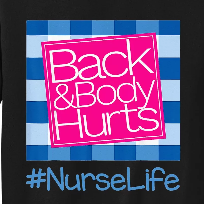 Back and Body Hurts Funny Quote nurse Gym Workout Sweatshirt