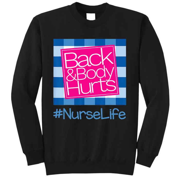 Back and Body Hurts Funny Quote nurse Gym Workout Sweatshirt