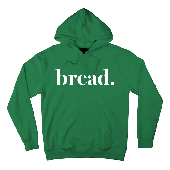 Bread And Butter Food Pairs™ (Bread) Hoodie