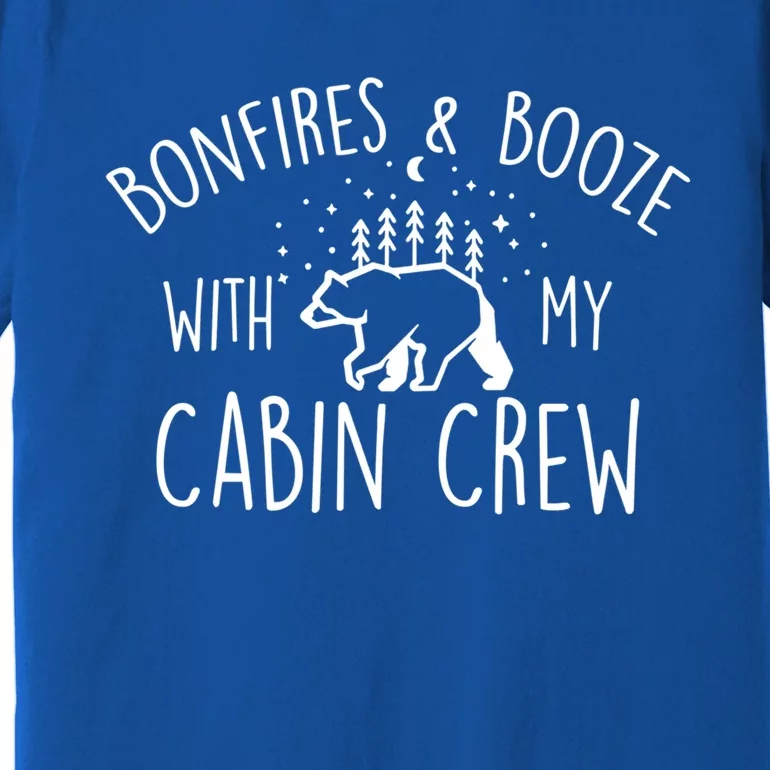 Bonfires And Booze With My Cabin Crew Cabin Bachelorette Party Gift Premium T-Shirt