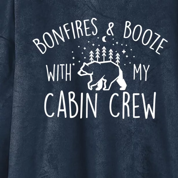 Bonfires And Booze With My Cabin Crew Cabin Bachelorette Party Gift Hooded Wearable Blanket