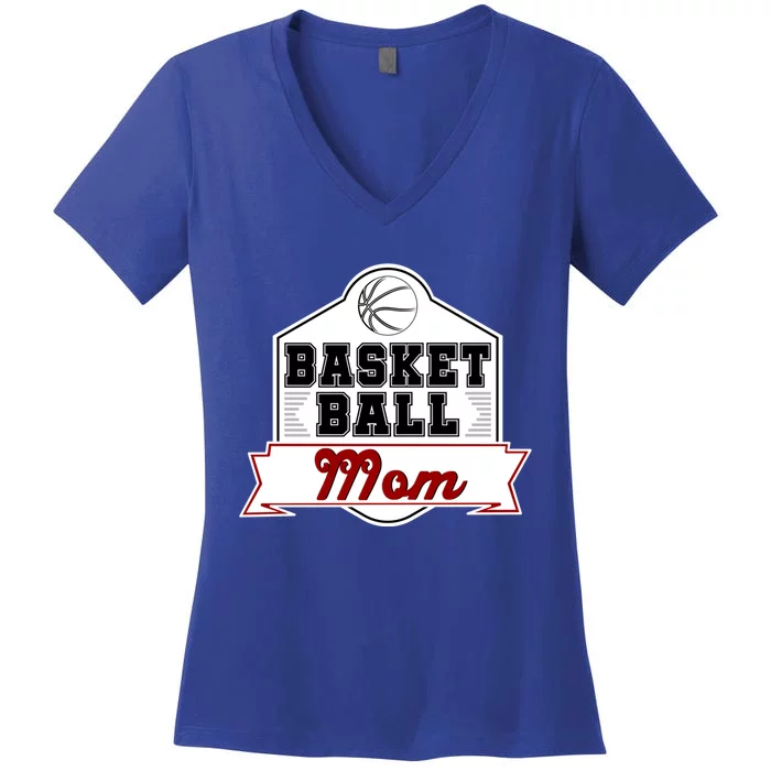 Basketball And Basketball Mom With Funny Basketball Funny Gift Women's V-Neck T-Shirt