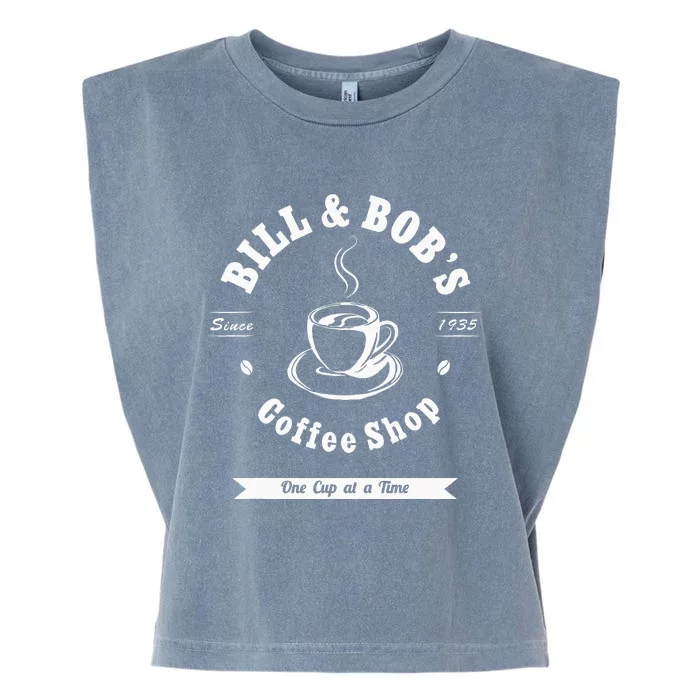 Bill And Bobs Coffee Shop AA Recovery Gift Garment-Dyed Women's Muscle Tee