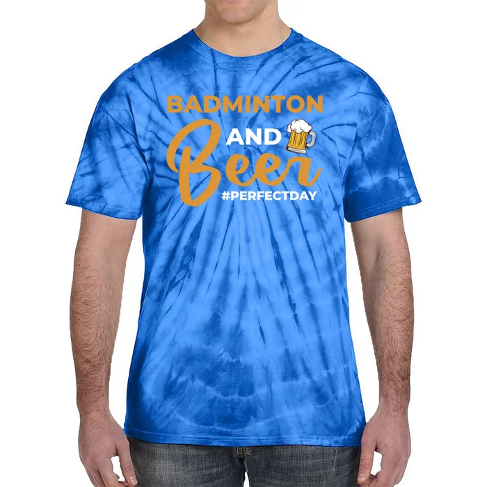 Badminton And Beer Perfectday Badminton Gift Tie-Dye T-Shirt