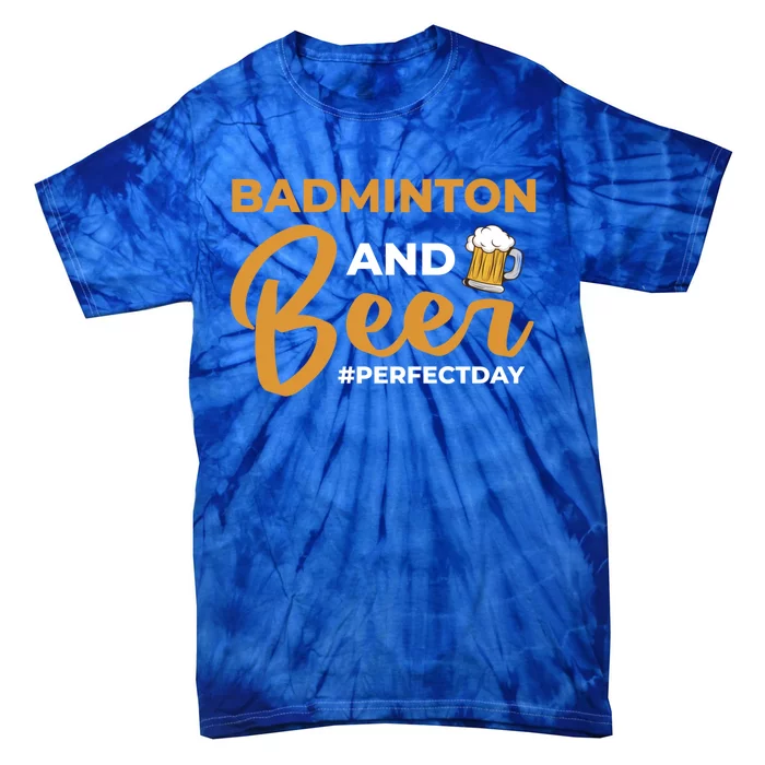 Badminton And Beer Perfectday Badminton Gift Tie-Dye T-Shirt