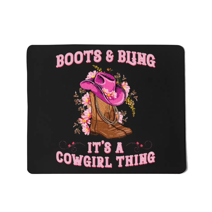 Boots And Bling Its A Cowgirl Thing Rodeo Love Country Mousepad