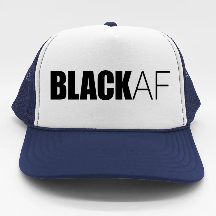 Black Af Blackaf African American Pride History Month Gift Trucker Hat