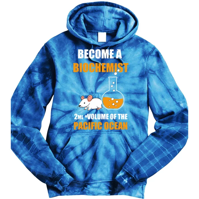 Become A Biochemist Cute Gift Funny Biological Chemist Idea Cute Gift Tie Dye Hoodie