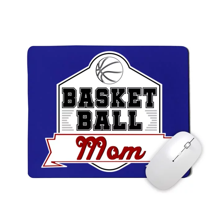 Basketball And Basketball Mom With Funny Basketball Gift Mousepad