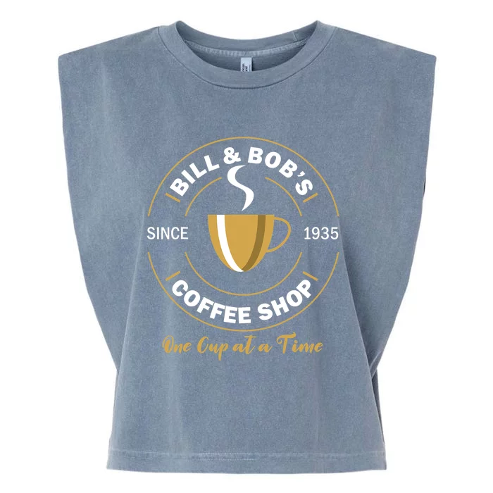 Bill And Bobs Coffee Shop AA Recovery Gift Garment-Dyed Women's Muscle Tee