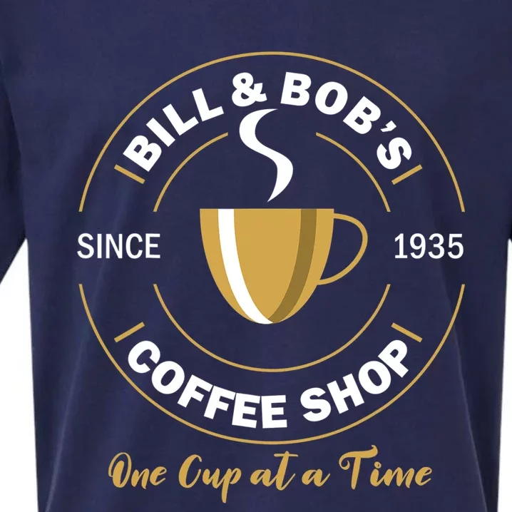 Bill And Bobs Coffee Shop AA Recovery Gift Sueded Cloud Jersey T-Shirt