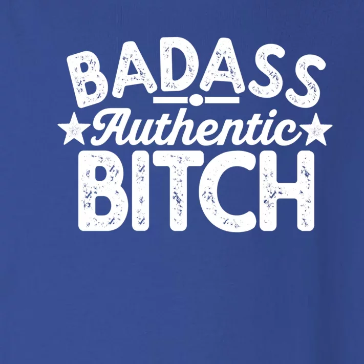 Badass Authentic Bitch Confident Boss Bitch Saying Gift Toddler Long Sleeve Shirt