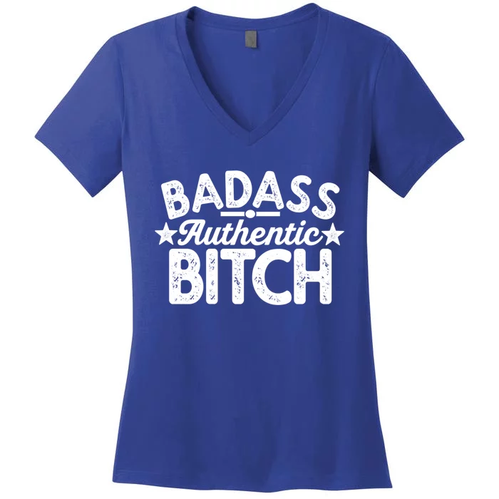 Badass Authentic Bitch Confident Boss Bitch Saying Gift Women's V-Neck T-Shirt