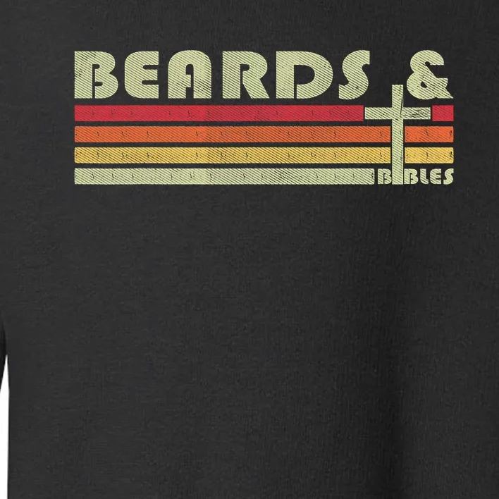 Beards And Bibles Christian Dad Toddler Sweatshirt