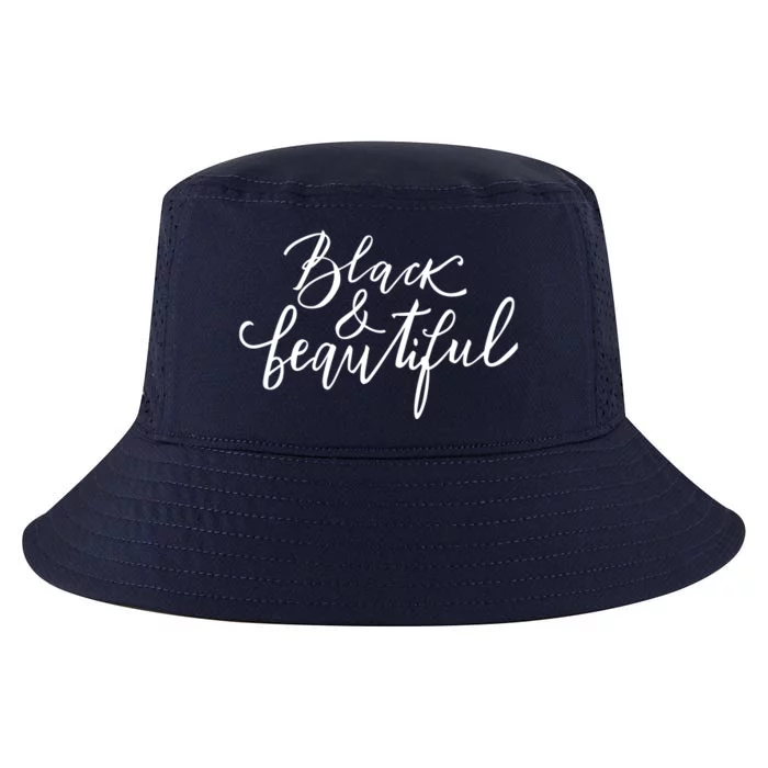 Black And Beautiful Gift Cool Comfort Performance Bucket Hat