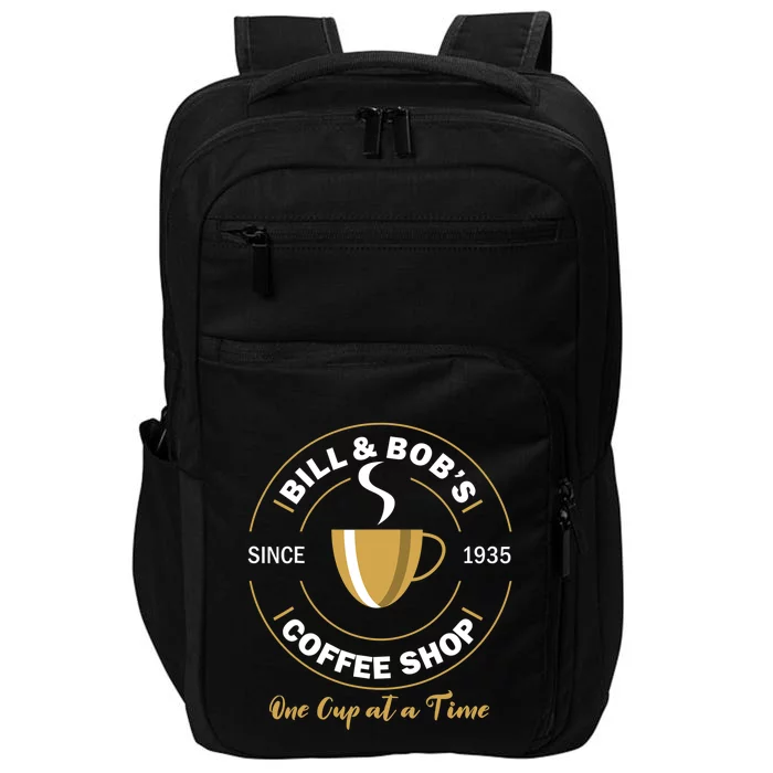 Bill And Bobs Coffee Shop AA Recovery Gift Impact Tech Backpack