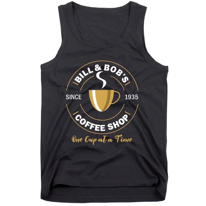 Bill And Bobs Coffee Shop AA Recovery Gift Tank Top