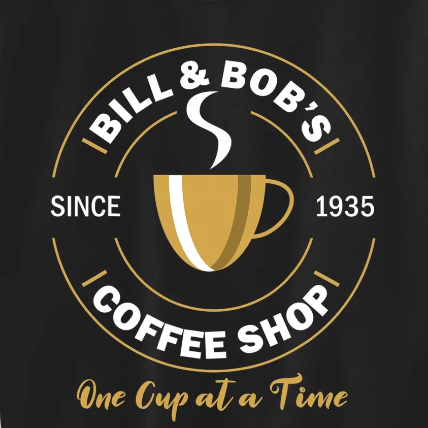 Bill And Bobs Coffee Shop AA Recovery Gift Kids Sweatshirt