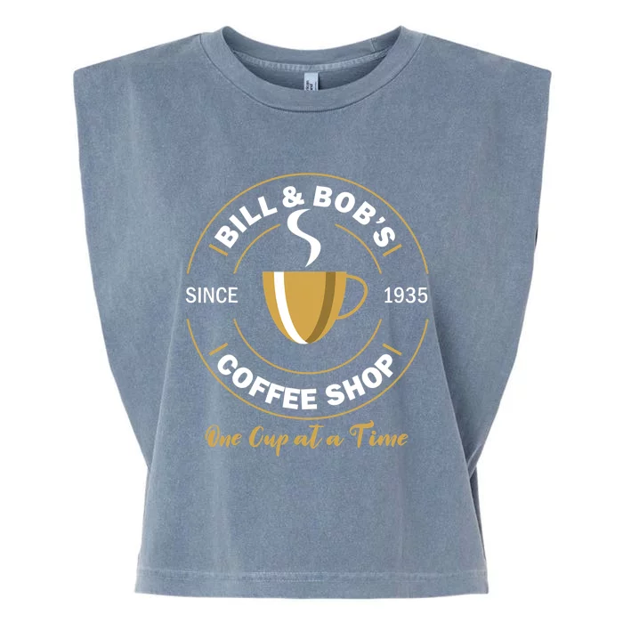 Bill And Bobs Coffee Shop AA Recovery Gift Garment-Dyed Women's Muscle Tee