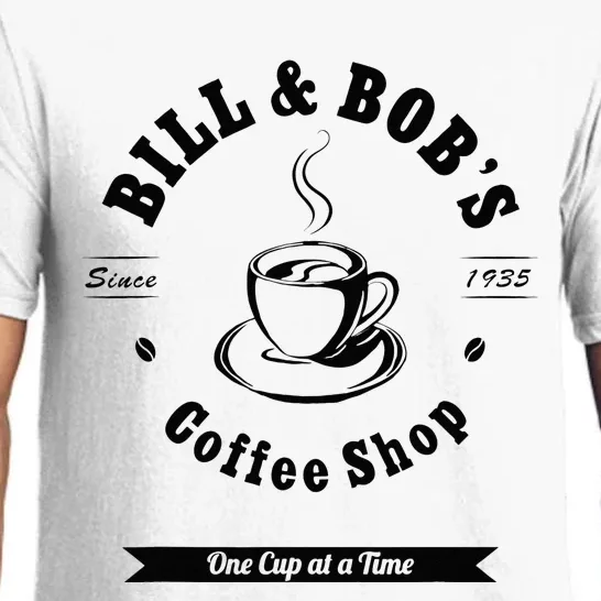 Bill And Bobs Coffee Shop AA 12 Step Recovery Sober Gift Pajama Set