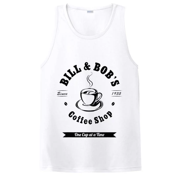 Bill And Bobs Coffee Shop AA 12 Step Recovery Sober Gift Performance Tank